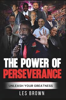 The Power of Perseverance Unleash Your Greatness