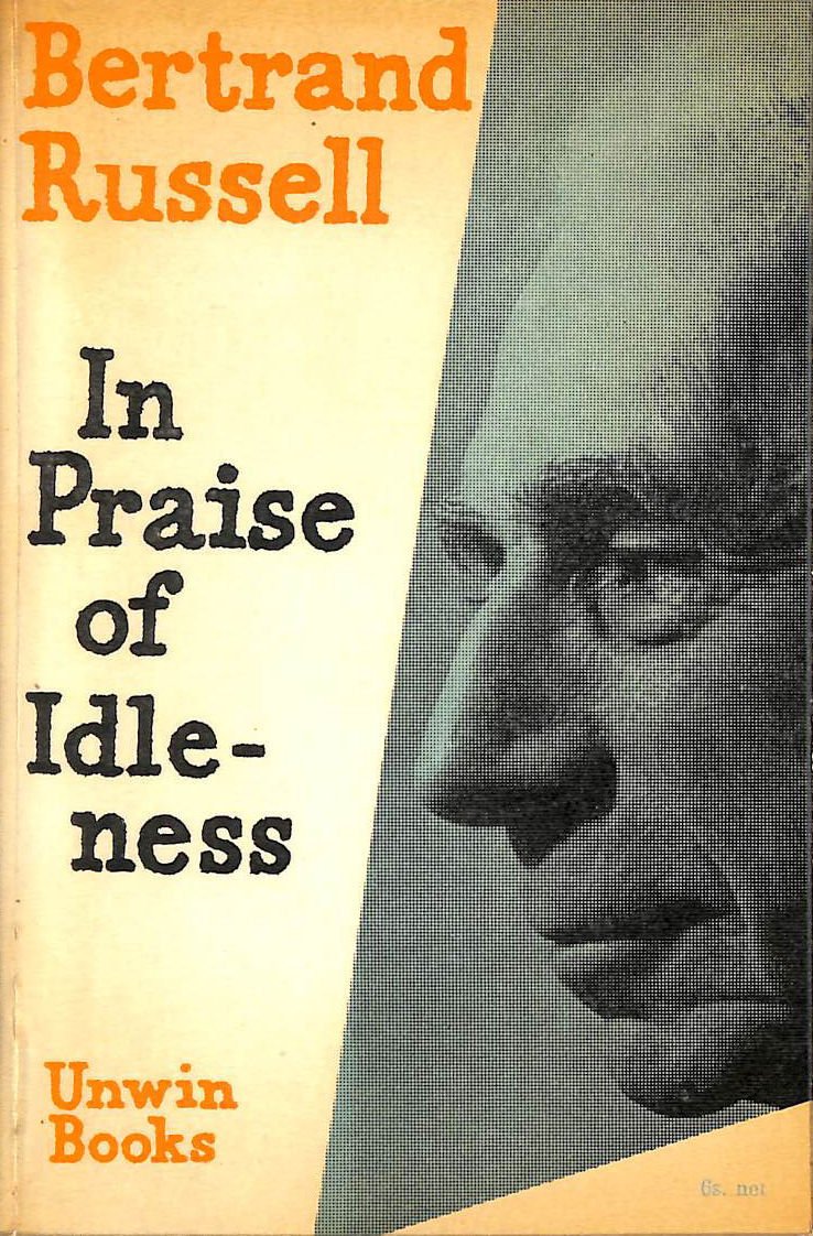 In Praise of Idleness and Other Essays cover