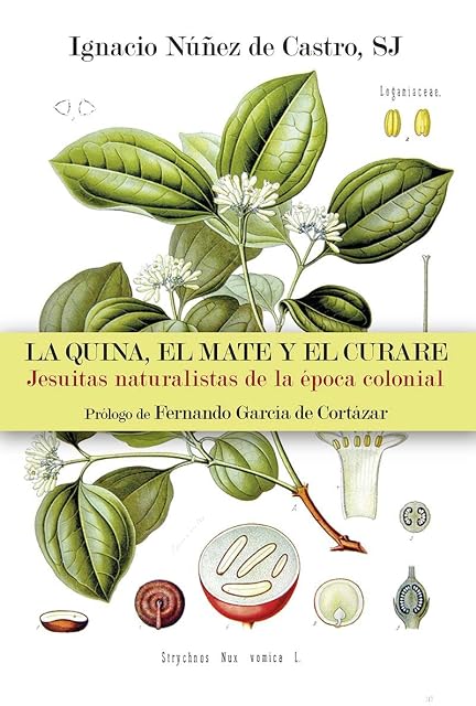 Portada de La Quina el Mate y el Curare: Jesuitas Naturalistas de la Epoca Coloni