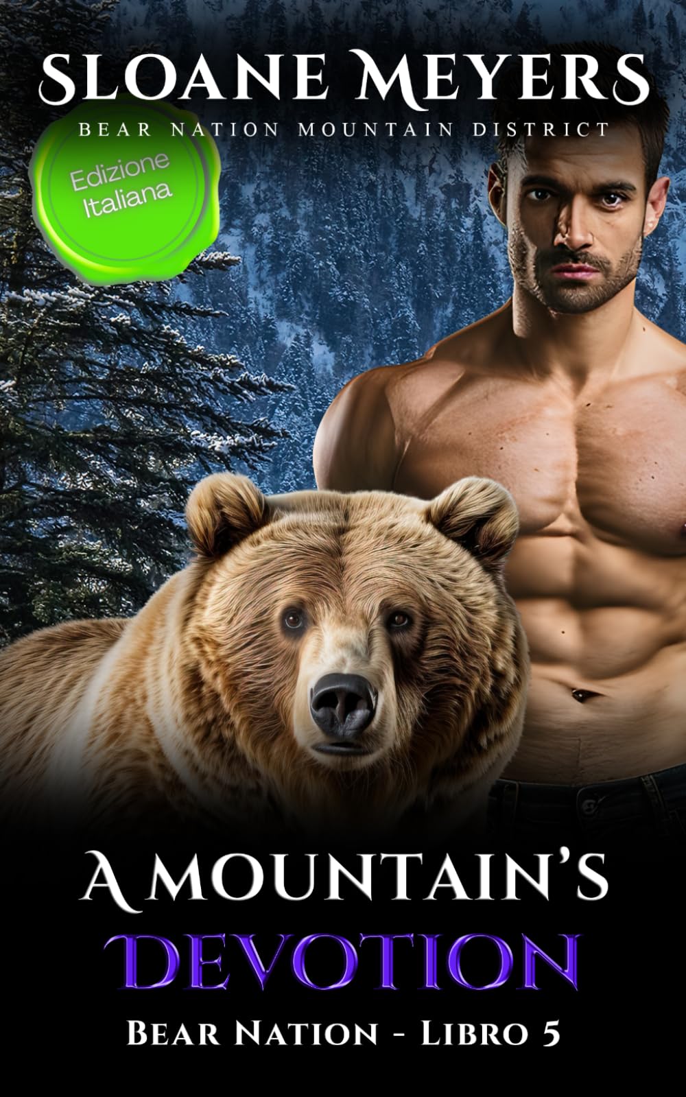 A Mountain's Devotion: (Edizione Italiana) un romanzo d'amore sui mutaforma (Bear Nation Shifters: Mountain District (Edizione Italiana))