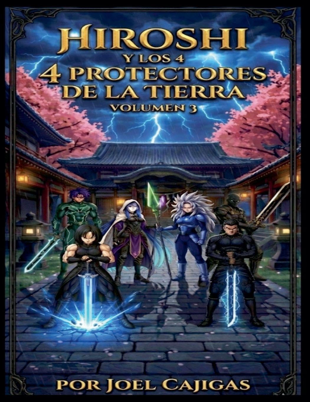 Hiroshi y Los 4 Protectores de la Tierra: 3 (La Leyenda de los Protectores de la Tierra)