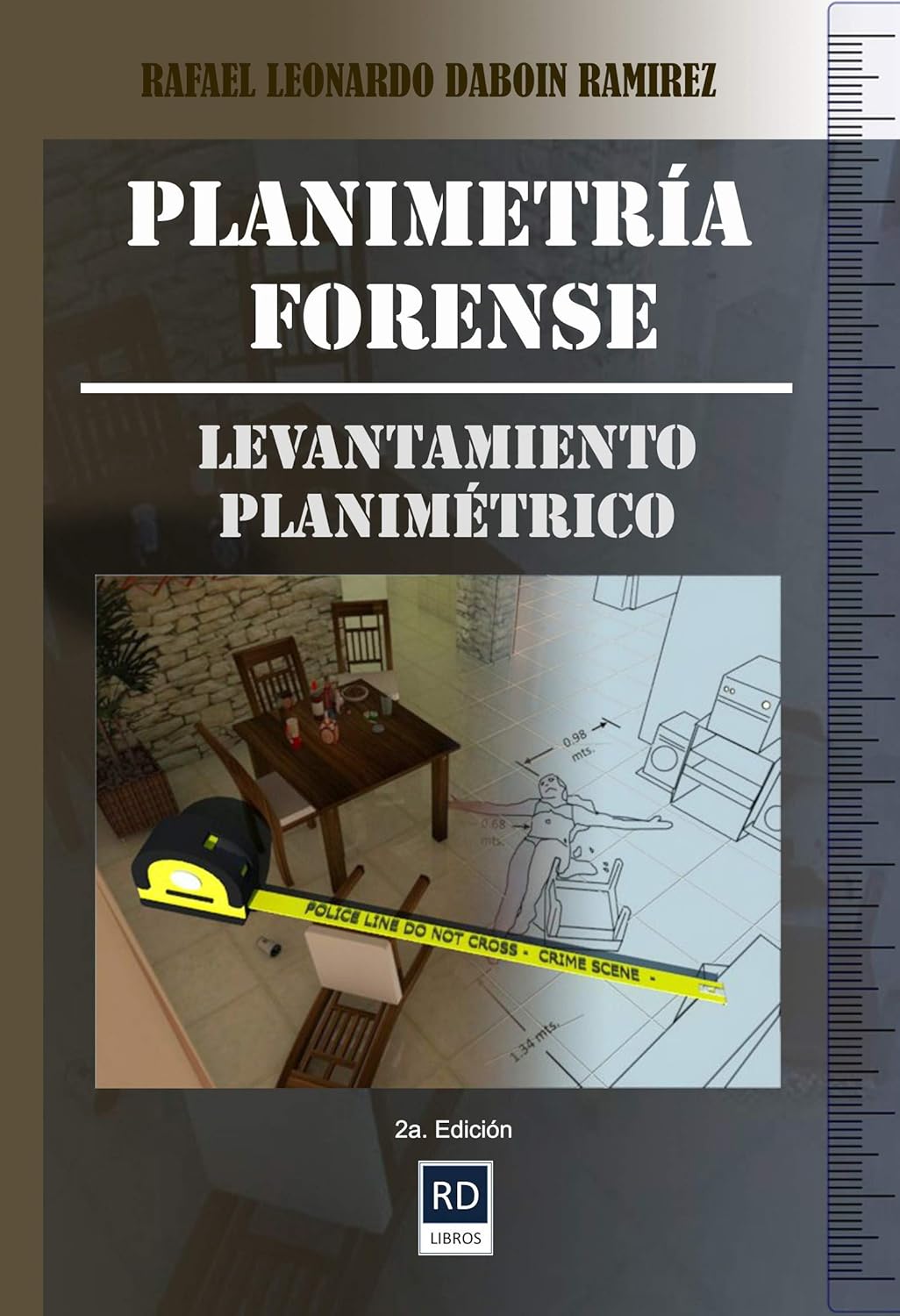 PLANIMETRIA FORENSE: Levantamiento Planimétrico (Spanish Edition)