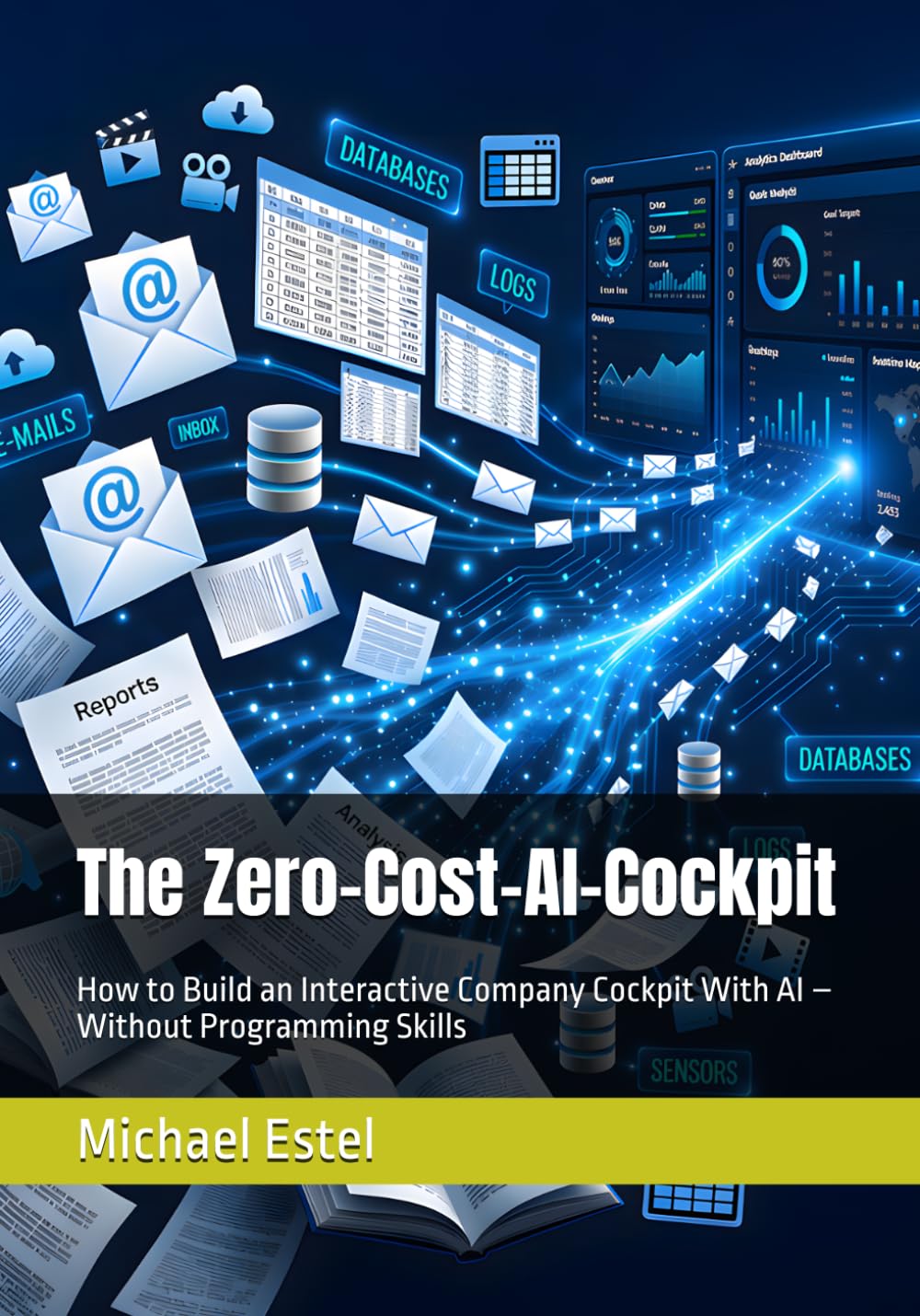 The Zero-Cost-AI-Cockpit: How to Build an Interactive Company Cockpit With AI – Without Programming Skills