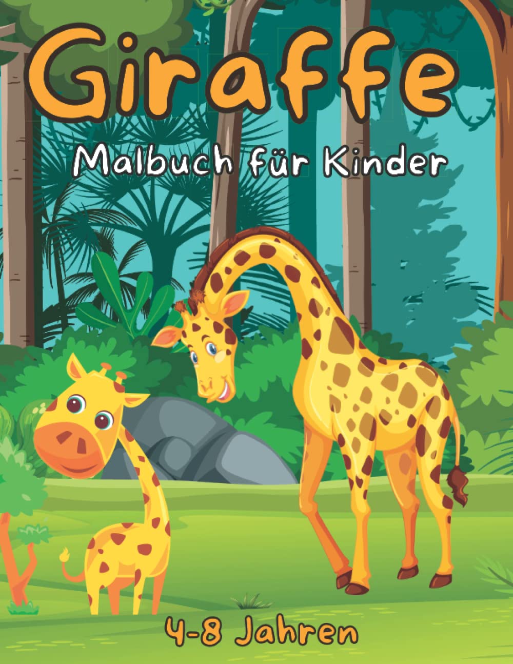 Giraffe Malbuch für Kinder von 4-8 Jahren: Niedliche Malbuchseiten für Giraffenliebhaber, Giraffen zum Ausmalen für Kleinkinder und Vorschulkinder, Tolles Geschenk für Kinder (German Edition)