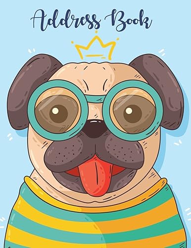 Address Book: Alphabetical Organizer Journal Notebook. Keep all your address information together (Contact,Address,Phone Number,Emails,Birthday) 300+ Spaces (Pug)