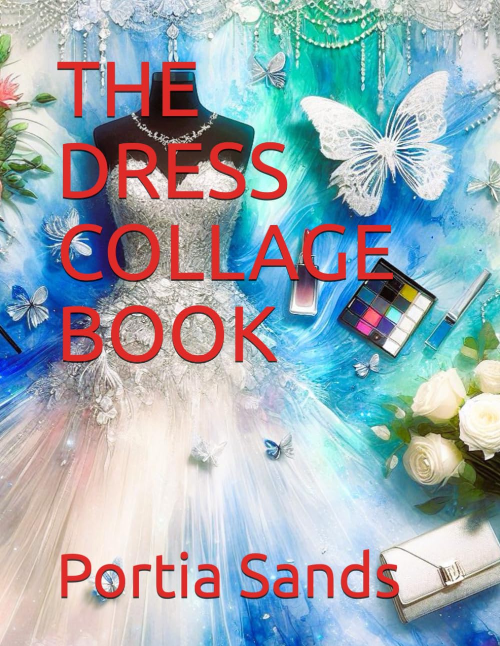 THE DRESS COLLAGE BOOK (Collage cut out books)