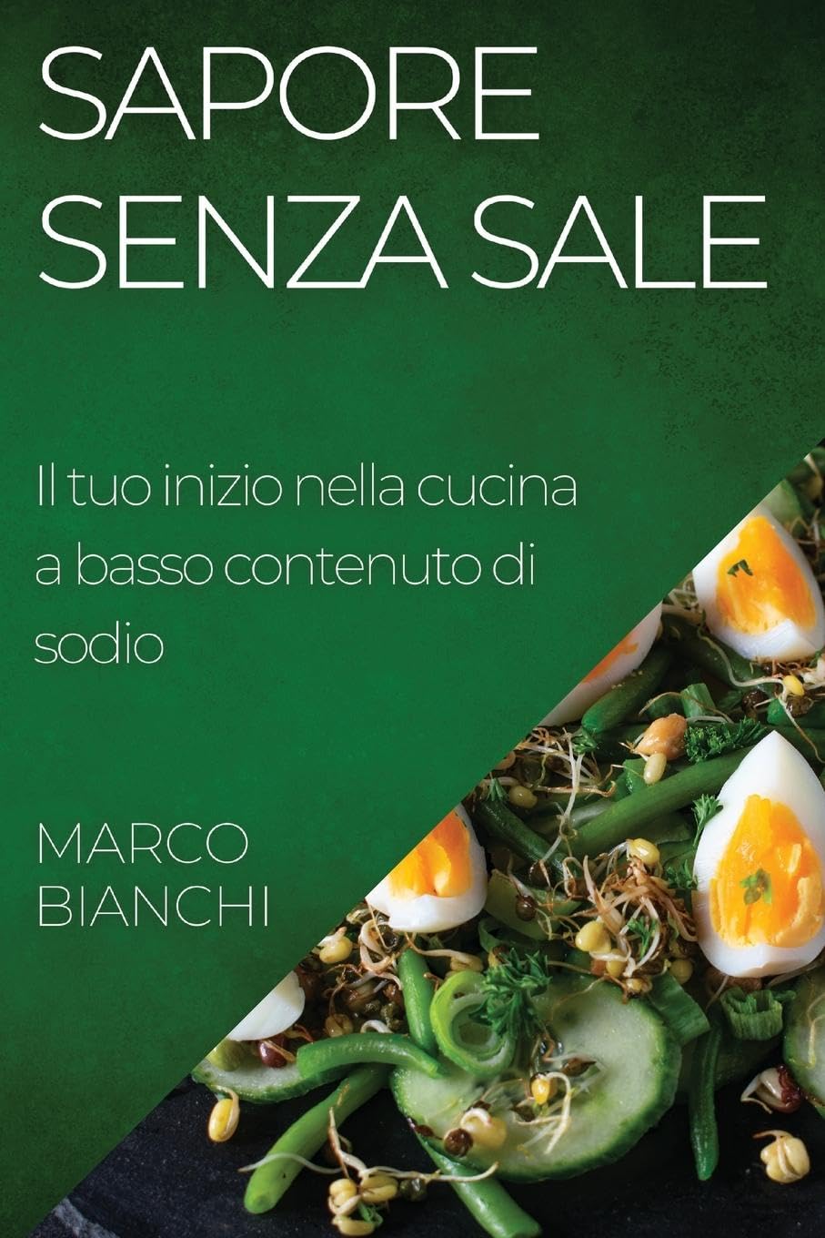 Sapore Senza Sale: Il tuo inizio nella cucina a basso contenuto di so