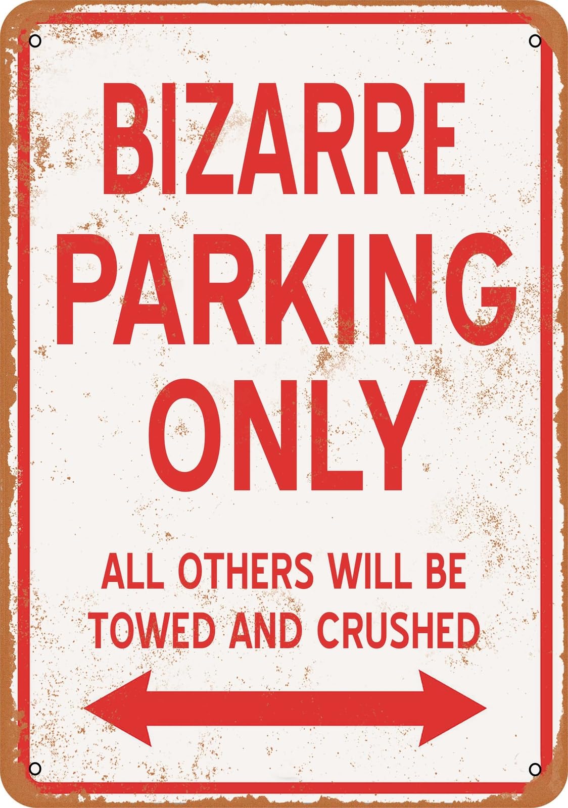 Metal Sign - BIZARRE PARKING ONLY - Vintage Look home decor