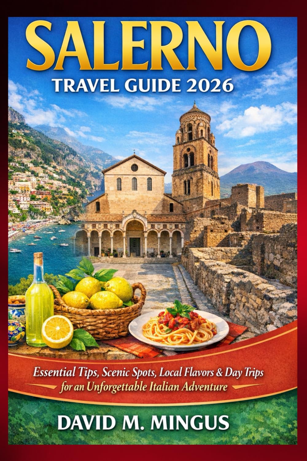 Salerno Travel Guide 2026: Essential Tips, Scenic Spots, Local Flavors & Day Trips for an Unforgettable Italian Adventure