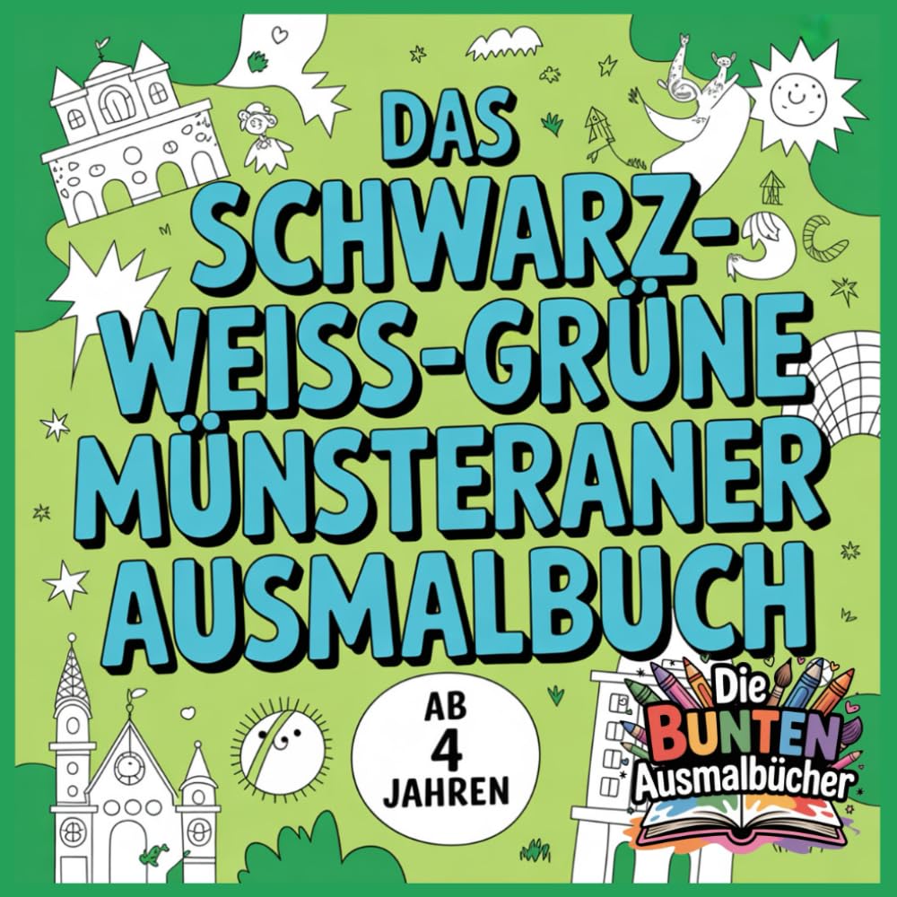 Das schwarz-weiss-grüne Münsteraner Ausmalbuch (Die bunten Ausmalbücher)