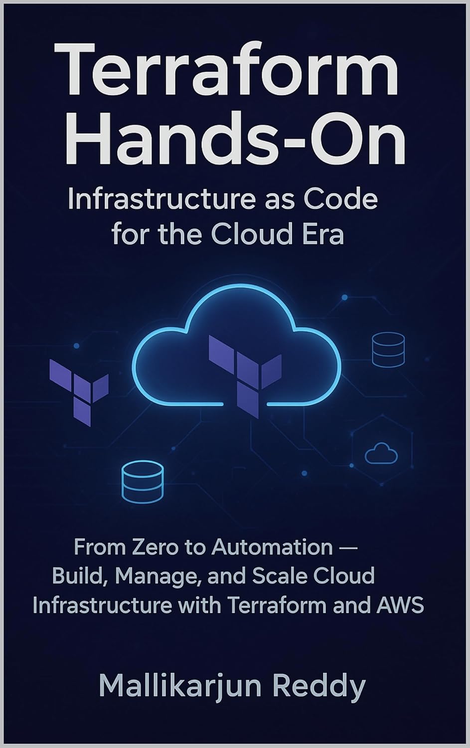 Terraform Hands-On: Infrastructure as Code for the Cloud Era: From Zero to Automation — Build, Manage, and Scale Cloud Infrastructure with Terraform and AWS      Kindle Edition