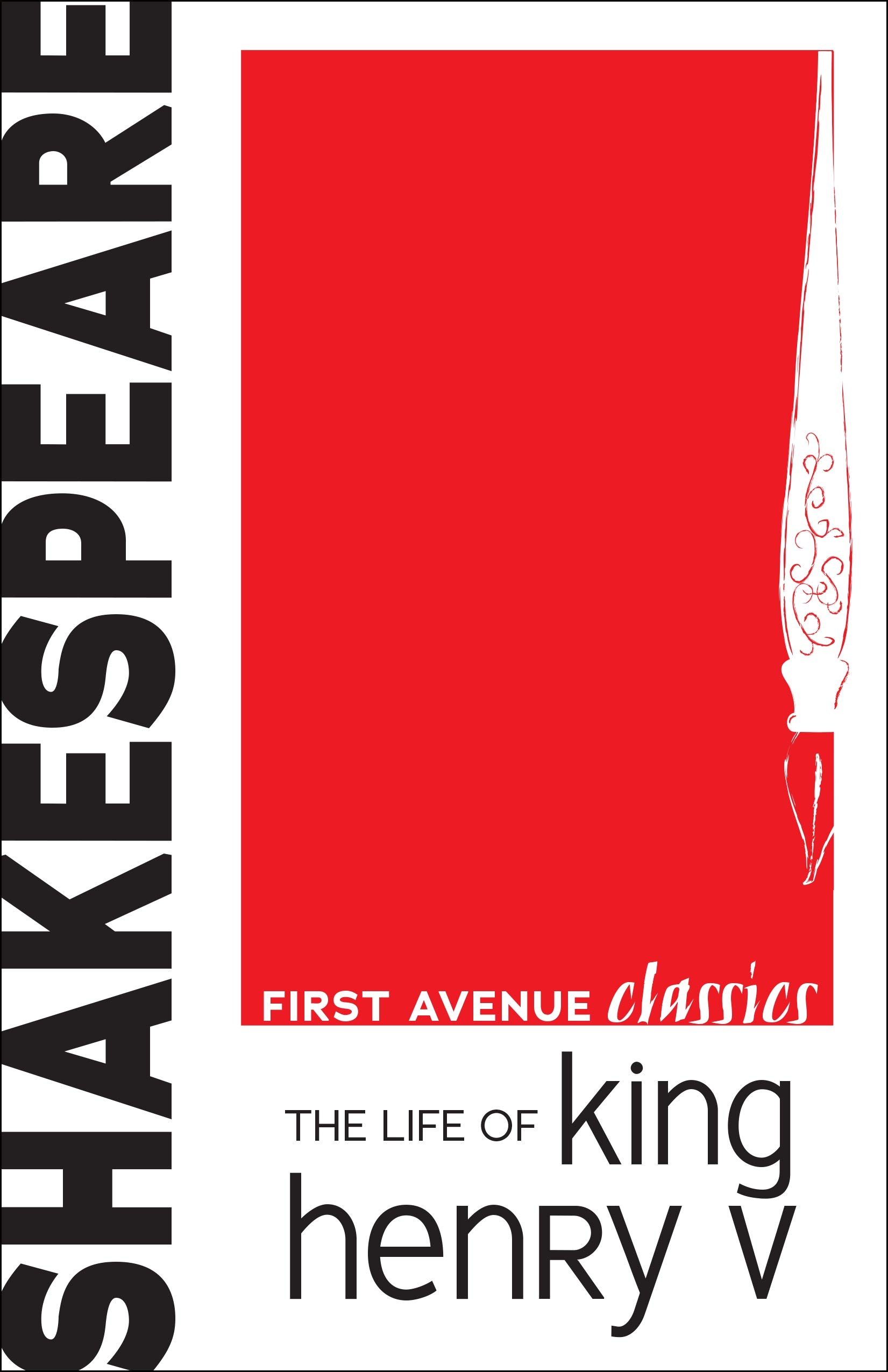 The Life of King Henry V (First Avenue Classics ™)