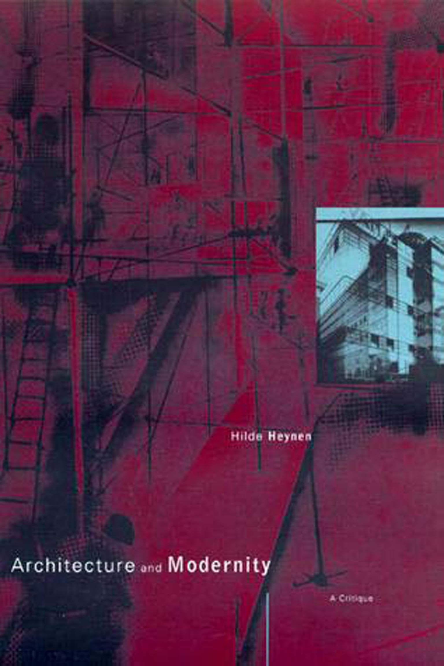 Architecture and Modernity: A Critique (The MIT Press)