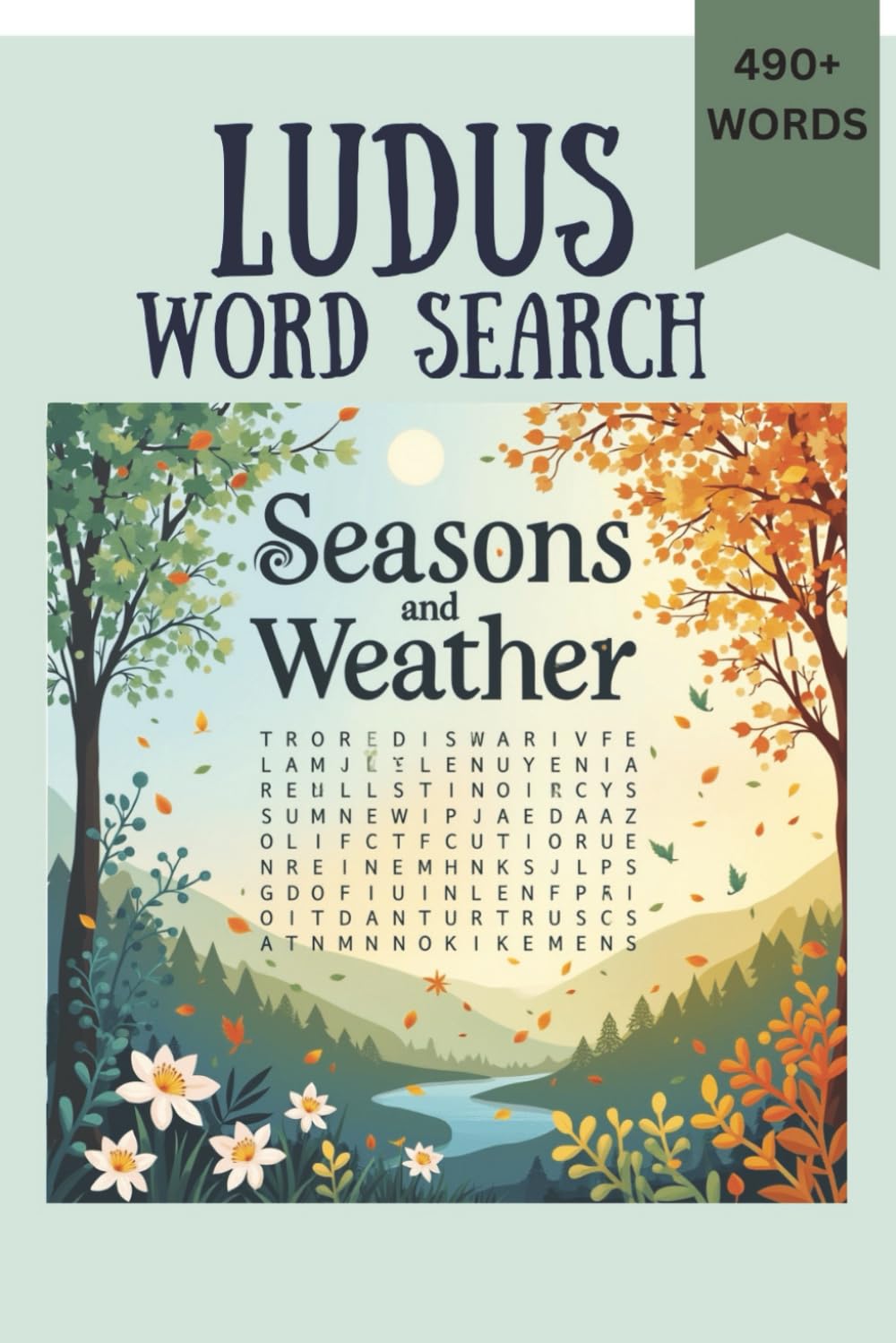 LUDUS Word Search Seasons and Weather: 490+ words word search with large print about Seasons and Weather | 6x9 inches 111 pages | Gift for Seniors & adults