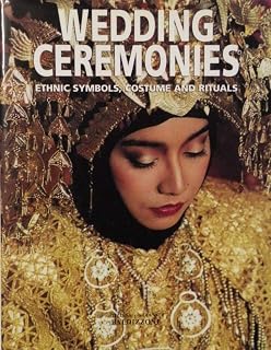 Wedding Ceremonies: Ethnic Symbols, Costume and Rituals