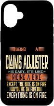 Being a Claims Adjuster is Easy it's Like Riding a Bike Case for iPhone 16 Plus