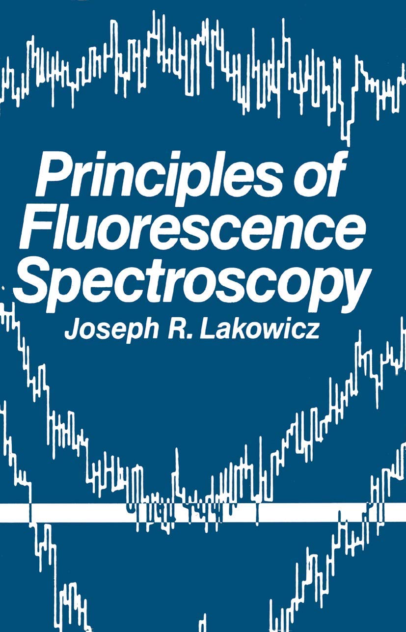 Amazon Principles of Fluorescence Spectroscopy Lakowicz, Joseph R