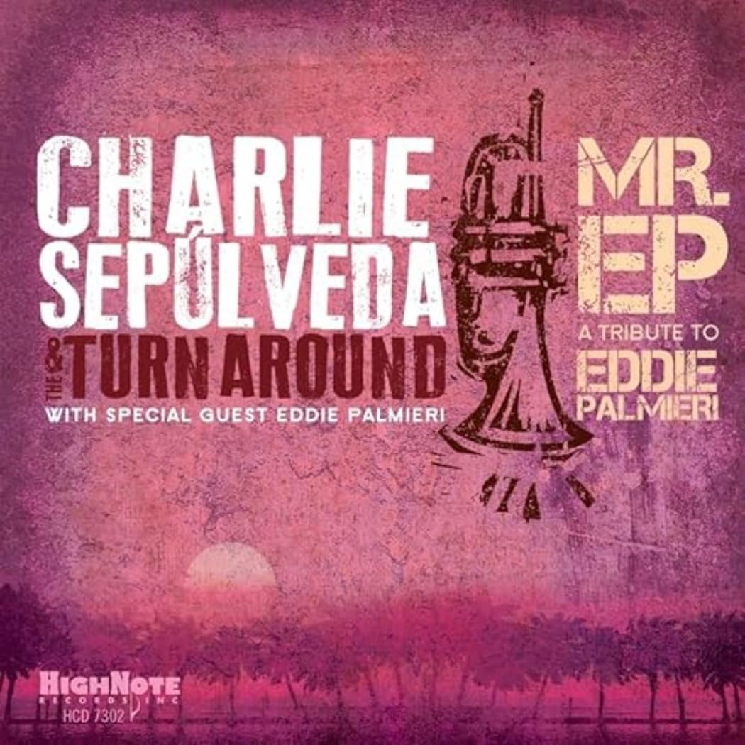 Mr. EP - A Tribute to Eddie Palmieri