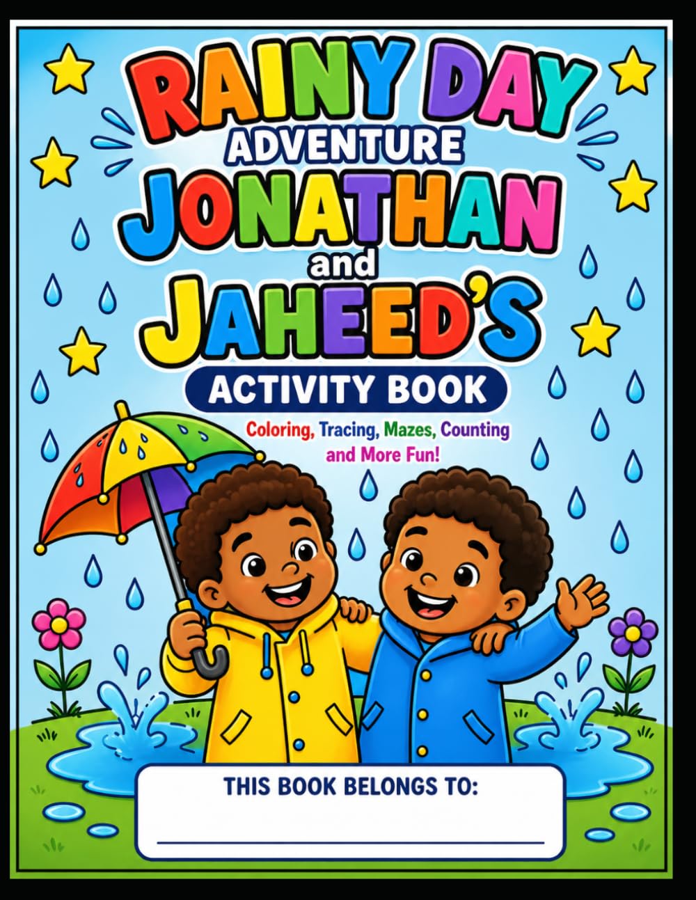 Rainy Day Adventure : Jonathan and Jaheed's Activity Book: Coloring, Tracing, Mazes and fun learning activities