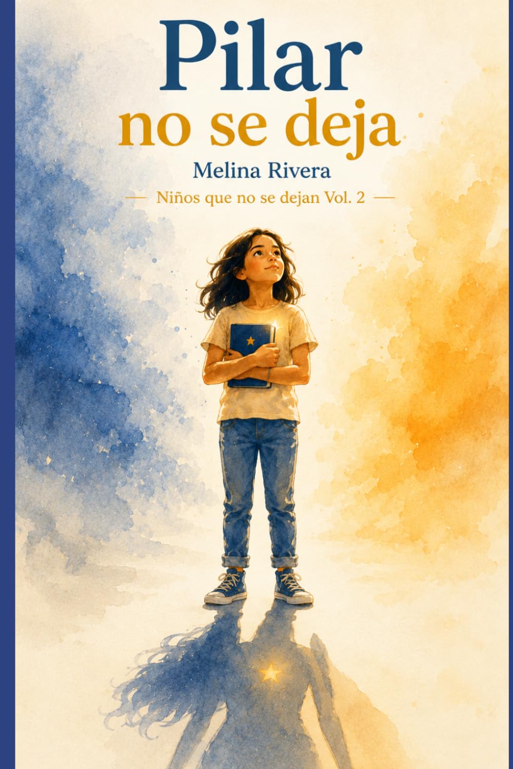 Pilar no se deja: Una historia sobre encontrar tu voz (Niños que no se dejan)