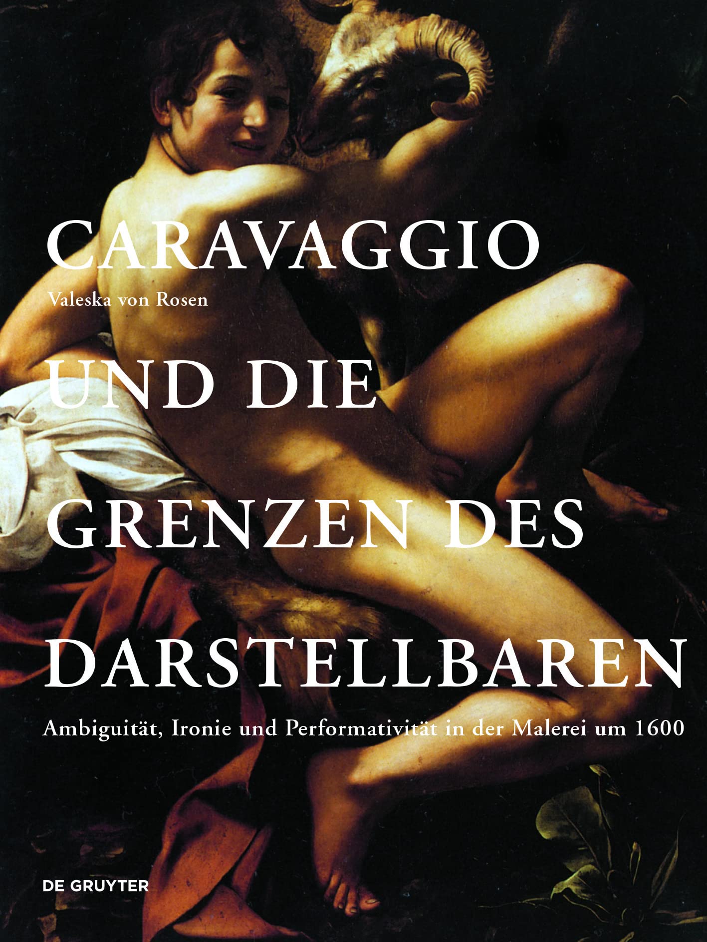 Caravaggio und die Grenzen des Darstellbaren : édition universitaire de prestige en allemand