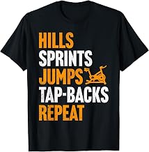 Indoor Cycling Hills Sprints Jumps Tap-Backs Spinning T-Shirt