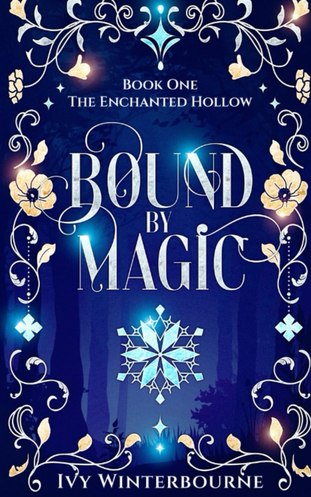 Bound by Magic: A Cozy Fae Fantasy Romance Novella (The Enchanted Hollow)