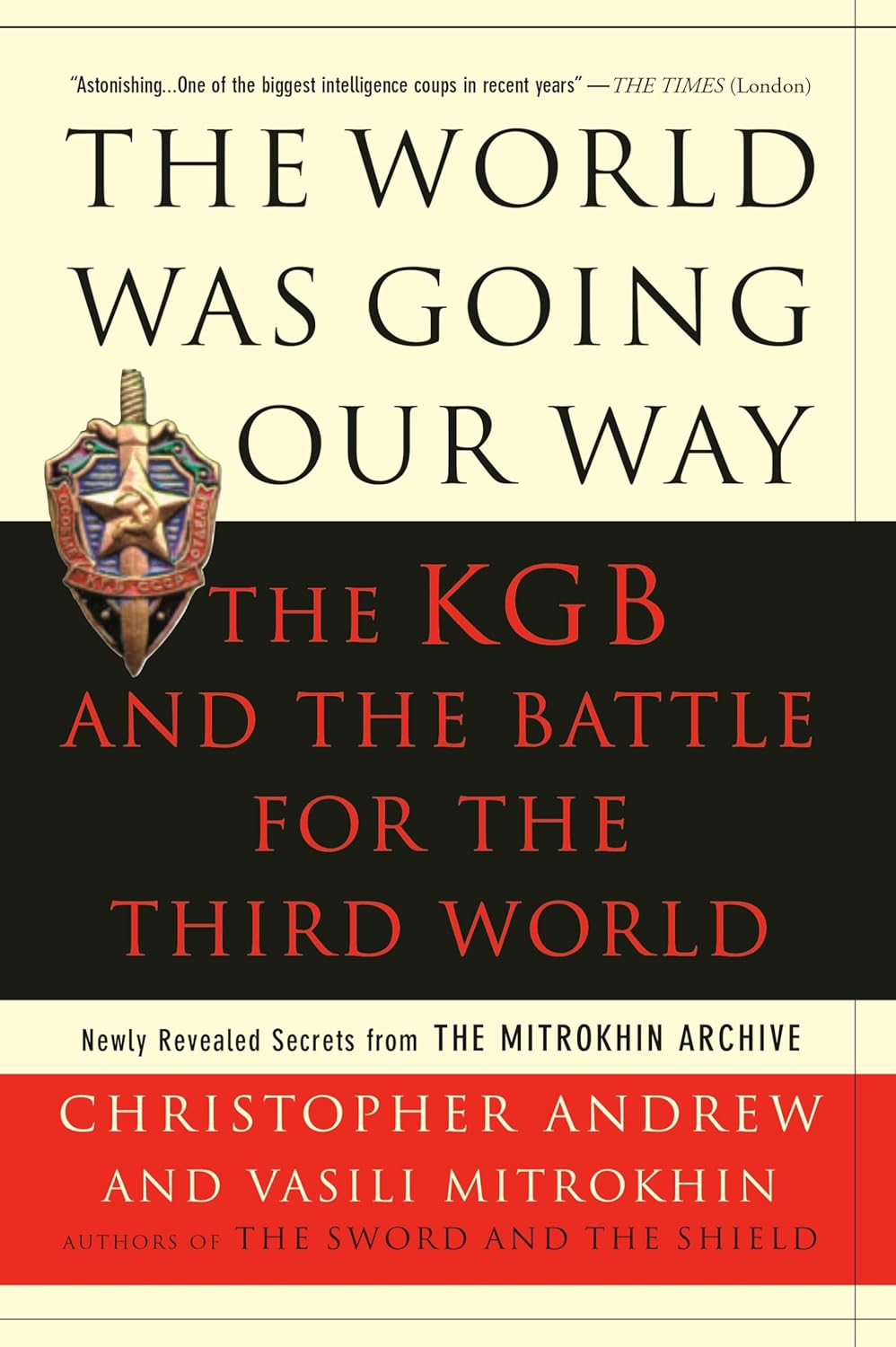 The World Was Going Our Way: The KGB and the Battle for the the Third World - Newly Revealed Secrets from the Mitrokhin Archive      Paperback – Illustrated, October 10, 2006