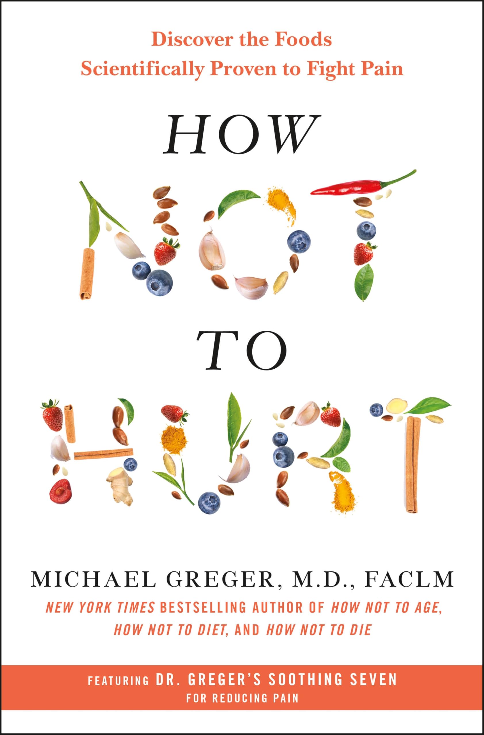 How Not to Hurt: Discover the Foods Scientifically Proven to Fight Pain