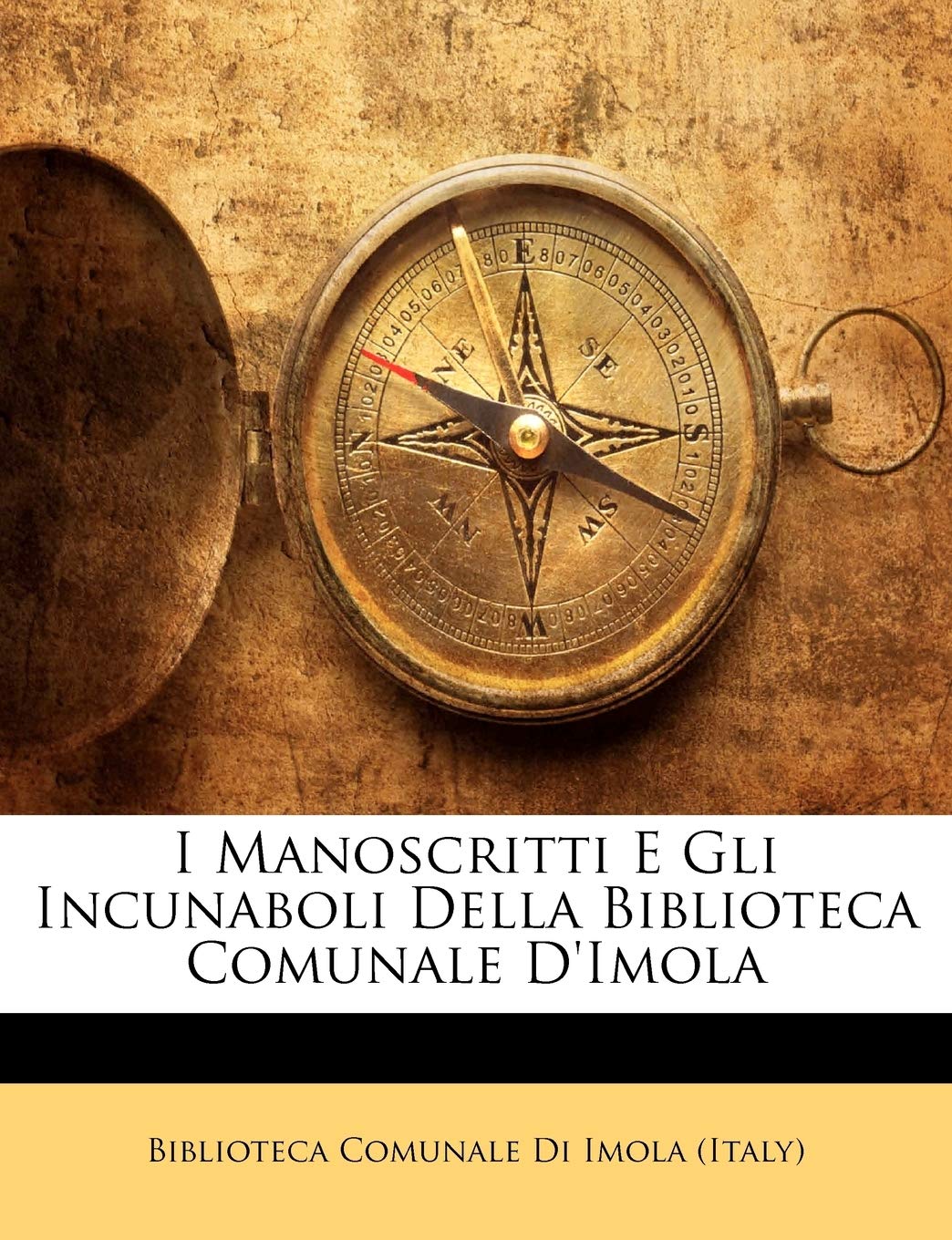 I Manoscritti E Gli Incunaboli Della Biblioteca Comunale D'Imola