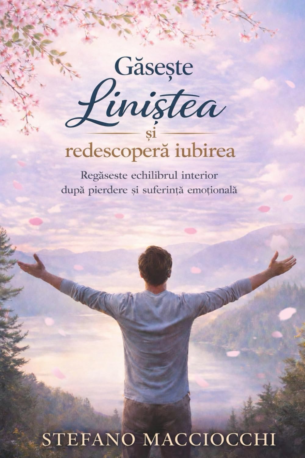 Găsește liniștea și Redescoperă Iubirea: Regăsește echilibrul interior după pierdere și suferință emoțională (Romansh Edition)