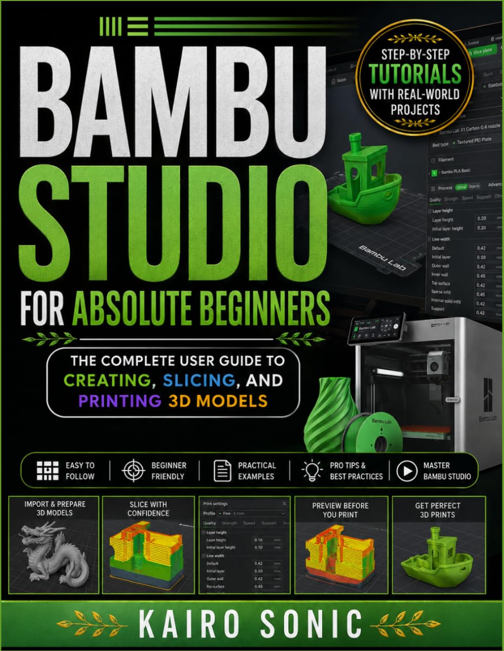 Bambu studio for absolute beginners: The Complete User Guide to Creating, Slicing, and Printing 3D Models