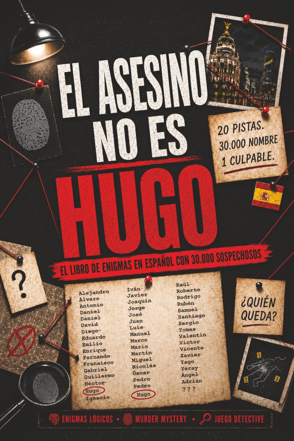 El Asesino no es Hugo: 30.000 sospechosos, 20 pistas y 1 culpable | Un murder mystery interactivo para amantes de los misterios, los escape rooms y los acertijos lógicos