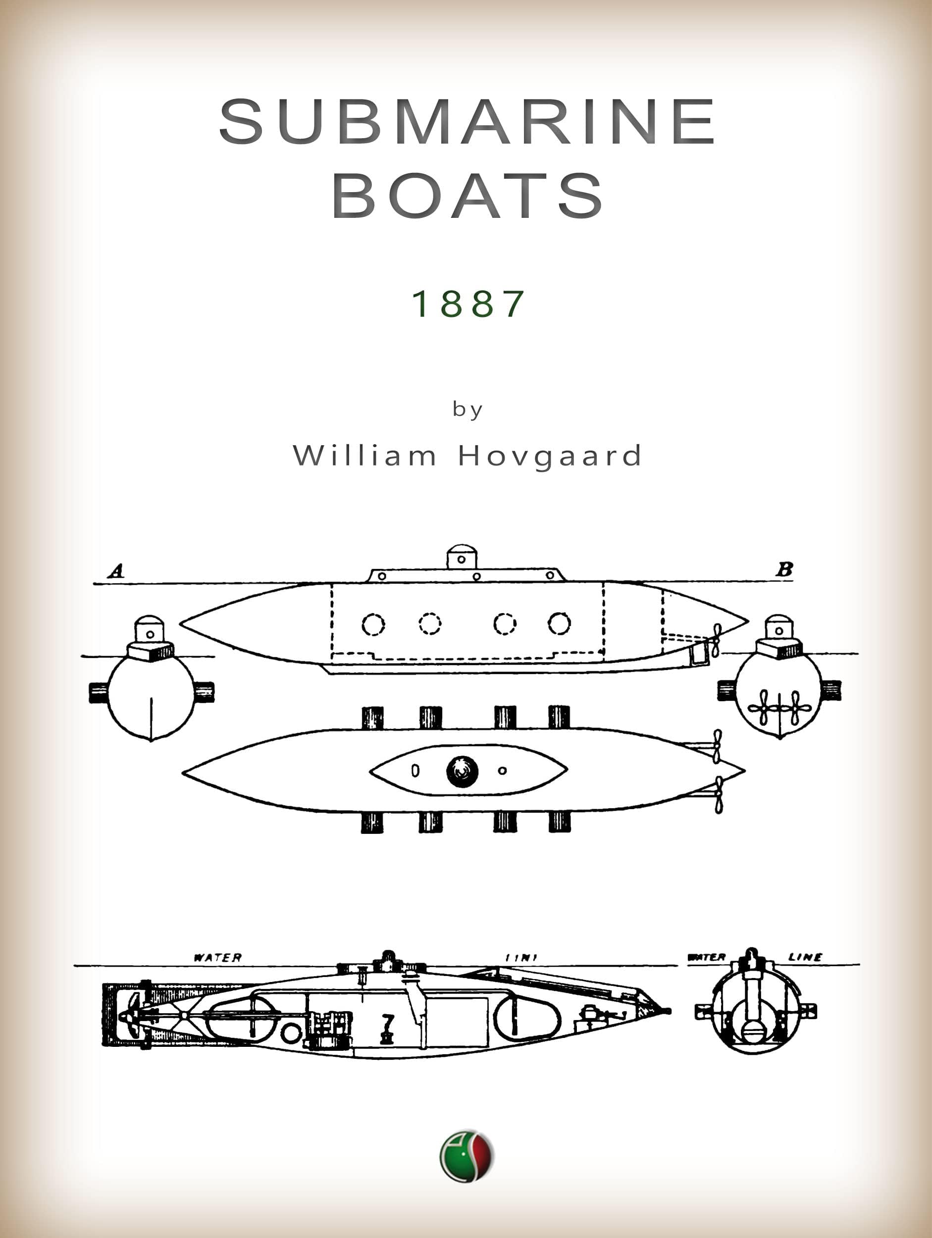 Submarine Boats (Naval architecture Book 1)