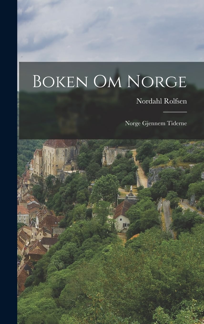 Boken Om Norge: Norge Gjennem Tiderne