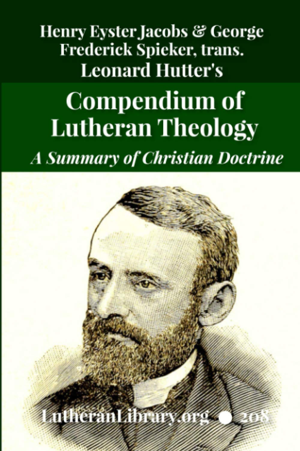 Compendium of Lutheran Theology: A Summary of Christian Doctrine: Derived from the Word of God and Symbolical Books of the Evangelical Lutheran Church
