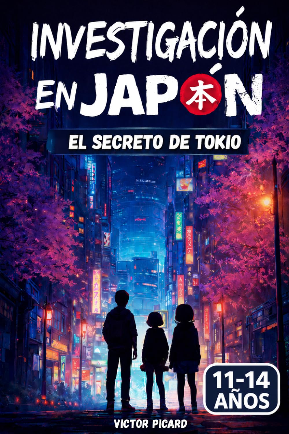 Investigación en Japón: El secreto de Tokio: Una novela para adolescentes de 11 a 14 años que combina misterio, pistas y leyendas japonesas.