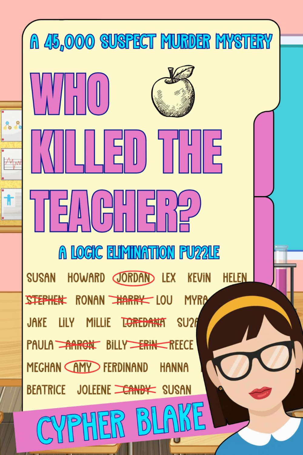 Who Killed the Teacher?: A 45,000 Suspect Murder Mystery (Search & Solve Mysteries)