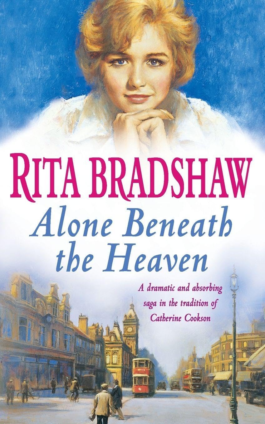 Alone Beneath the Heaven by Rita Bradshaw PAPERBACK 9780747258049