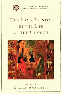 The Holy Trinity in the Life of the Church (Holy Cross Studies in Patristic Theology and History)