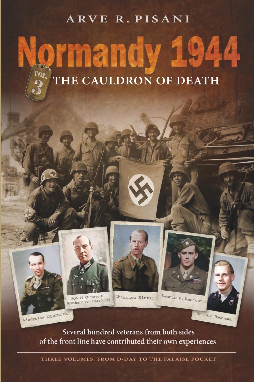 Normandy 1944: The Cauldron of Death