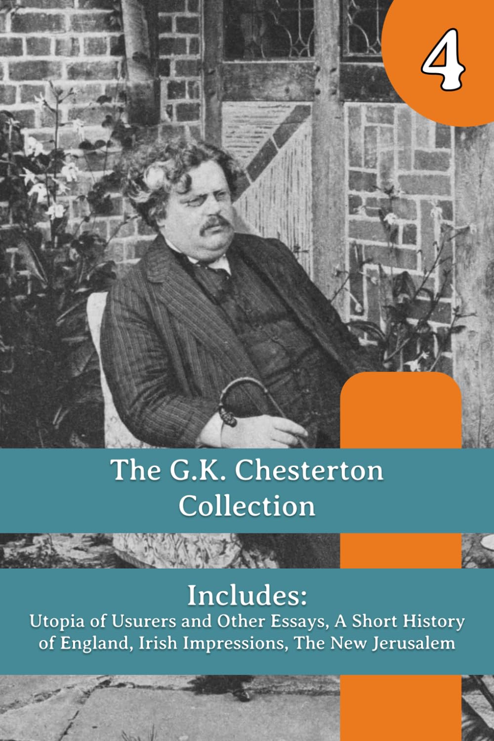 The G.K. Chesterton Collection: Utopia of Usurers and Other Essays, A Short History of England, Irish Impressions, The New Jerusalem