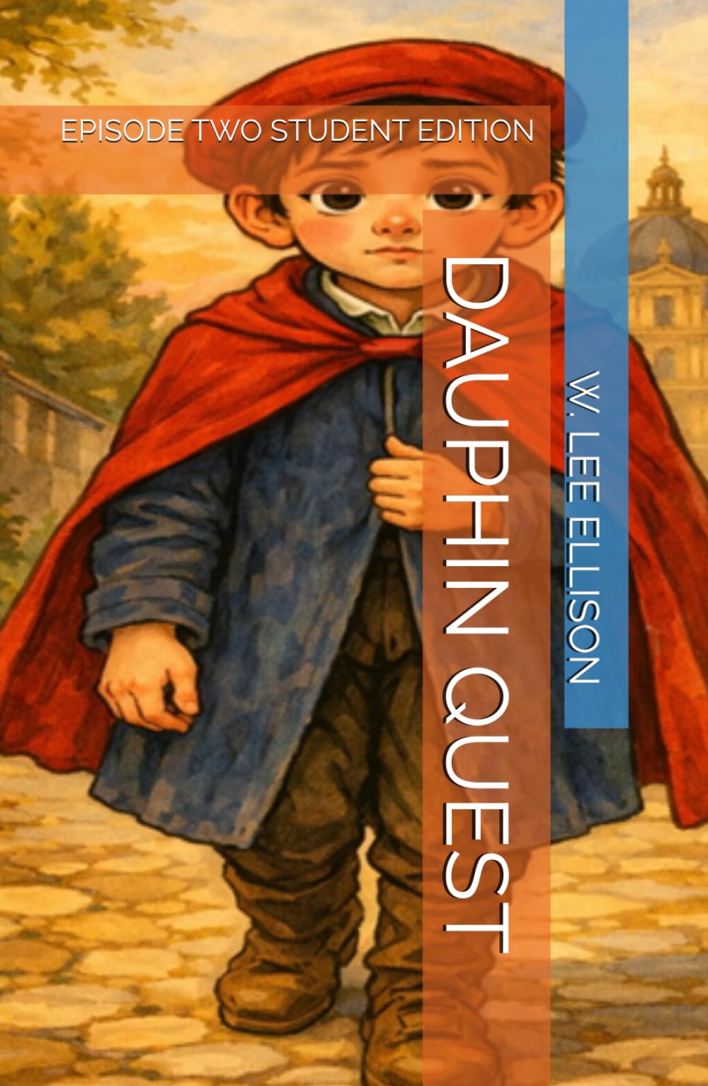 DAUPHIN QUEST: EPISODE TWO STUDENT EDITION (THE LOST DAUPHIN)