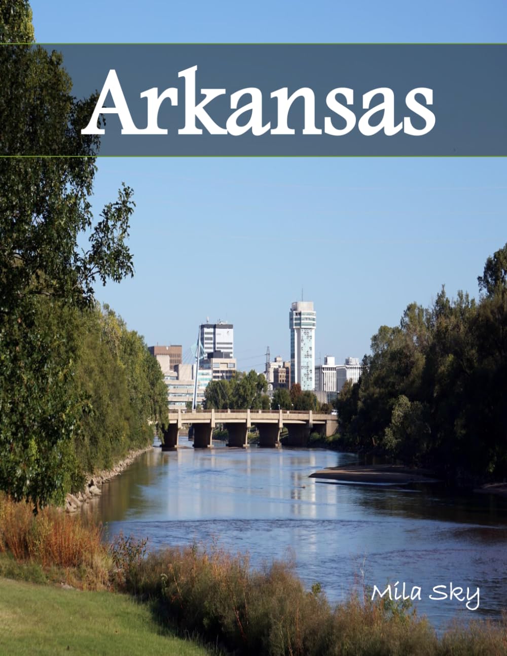 Arkansas, USA: A Luxury Coffee Table Book of Iconic Landmarks