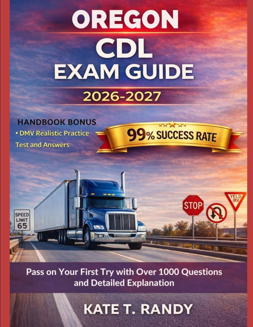 OREGON CDL EXAM GUIDE 2026/2027: Pass on Your First Try with Over 1000 Questions and Detailed Explanations