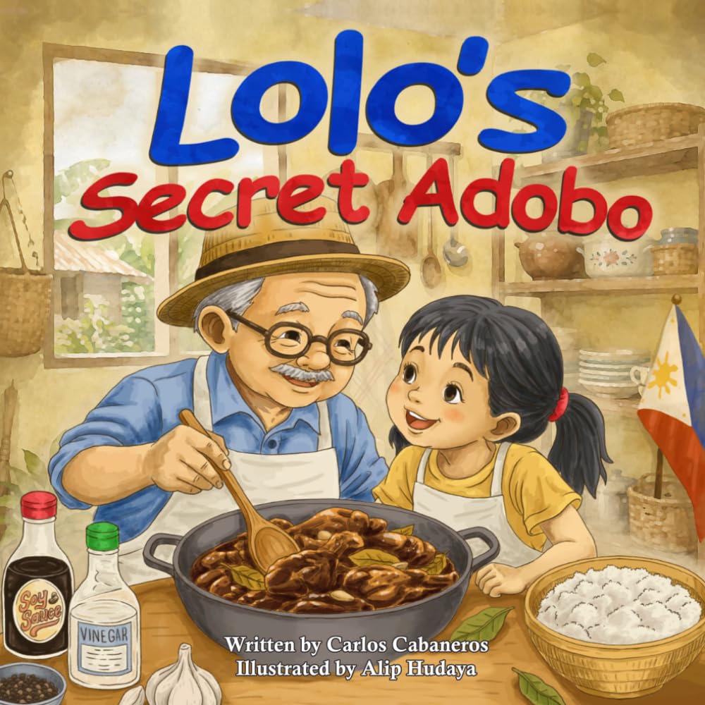 Lolo’s Secret Adobo: A Filipino Children’s Picture Book About Family, Food, and Tagalog Words for Ages 3–8