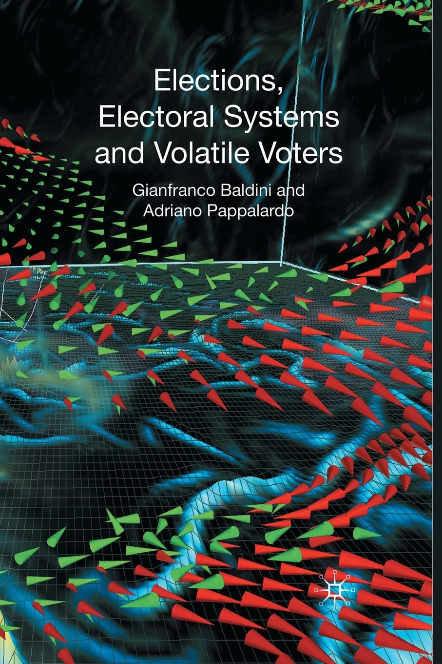 Buy Elections, Electoral Systems and Volatile Voters — BookShops.in