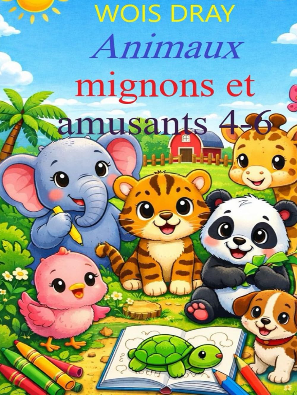Animaux mignons et amusants 4-6: Pages de coloriage simples, grandes et amusantes pour les enfants d'âge préscolaire