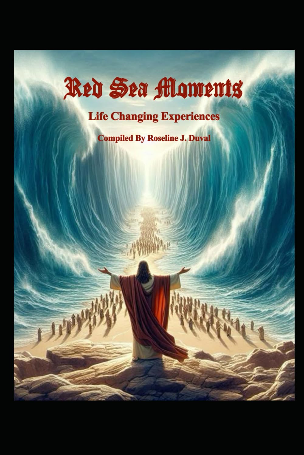 Red Sea Moments: Life Changing Experiences