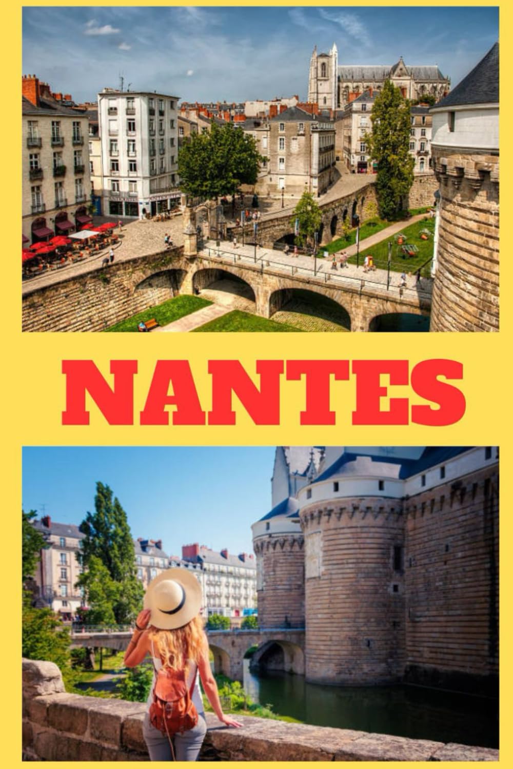 NANTES TRAVEL GUIDE 2025